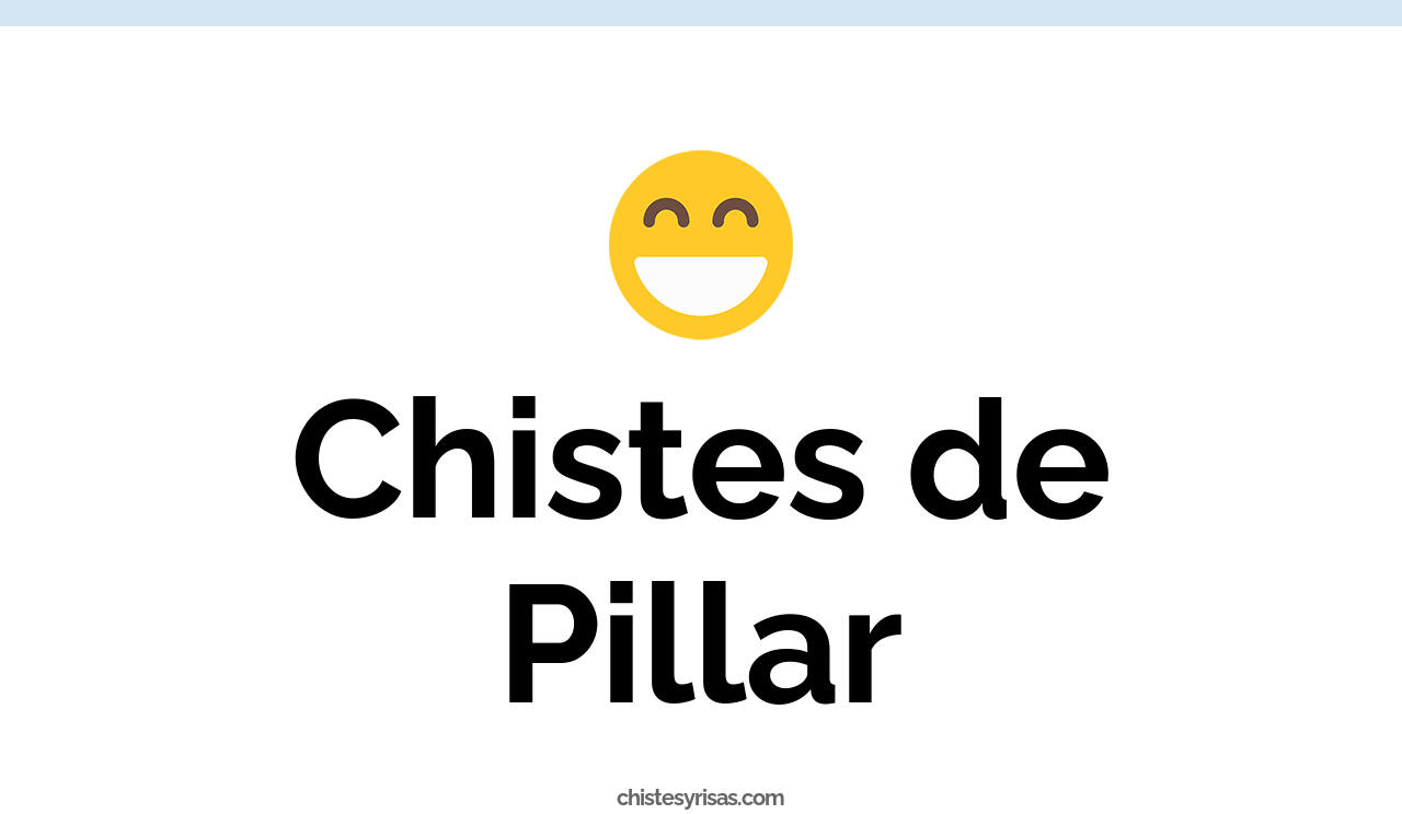 chistes de pillar