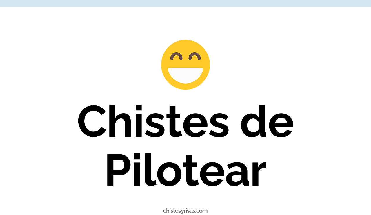 chistes de pilotear