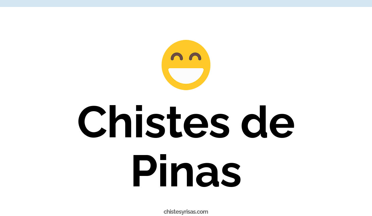 chistes de piñas