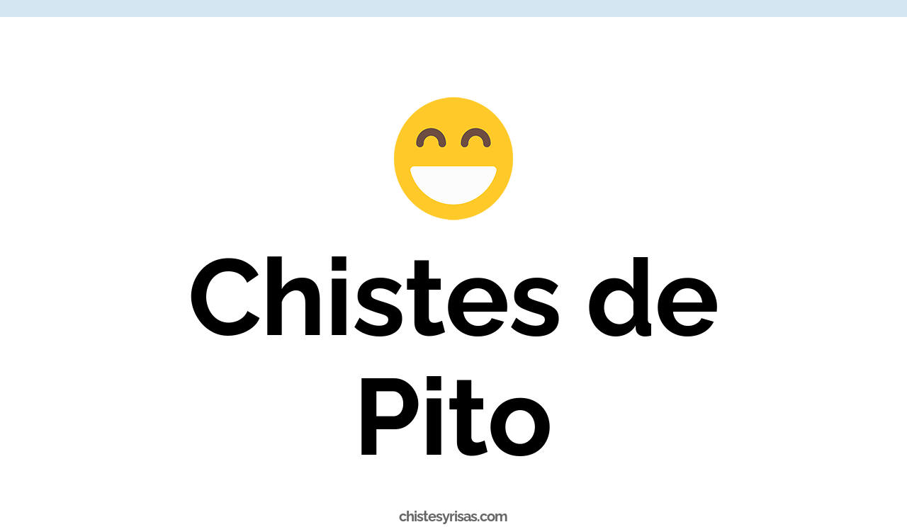 chistes de pito