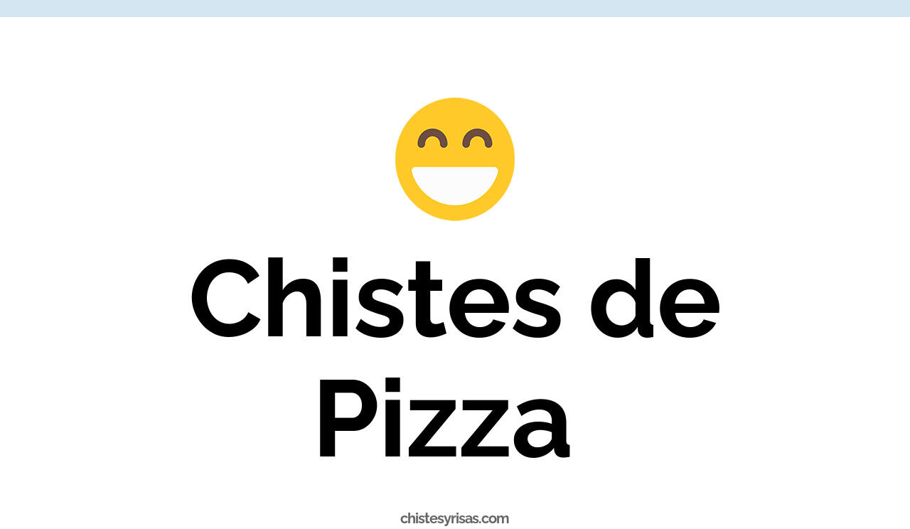 chistes de pizza