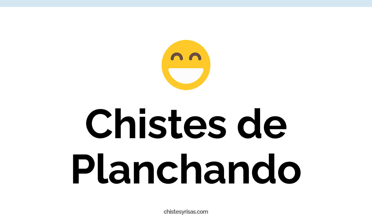 chistes de planchando