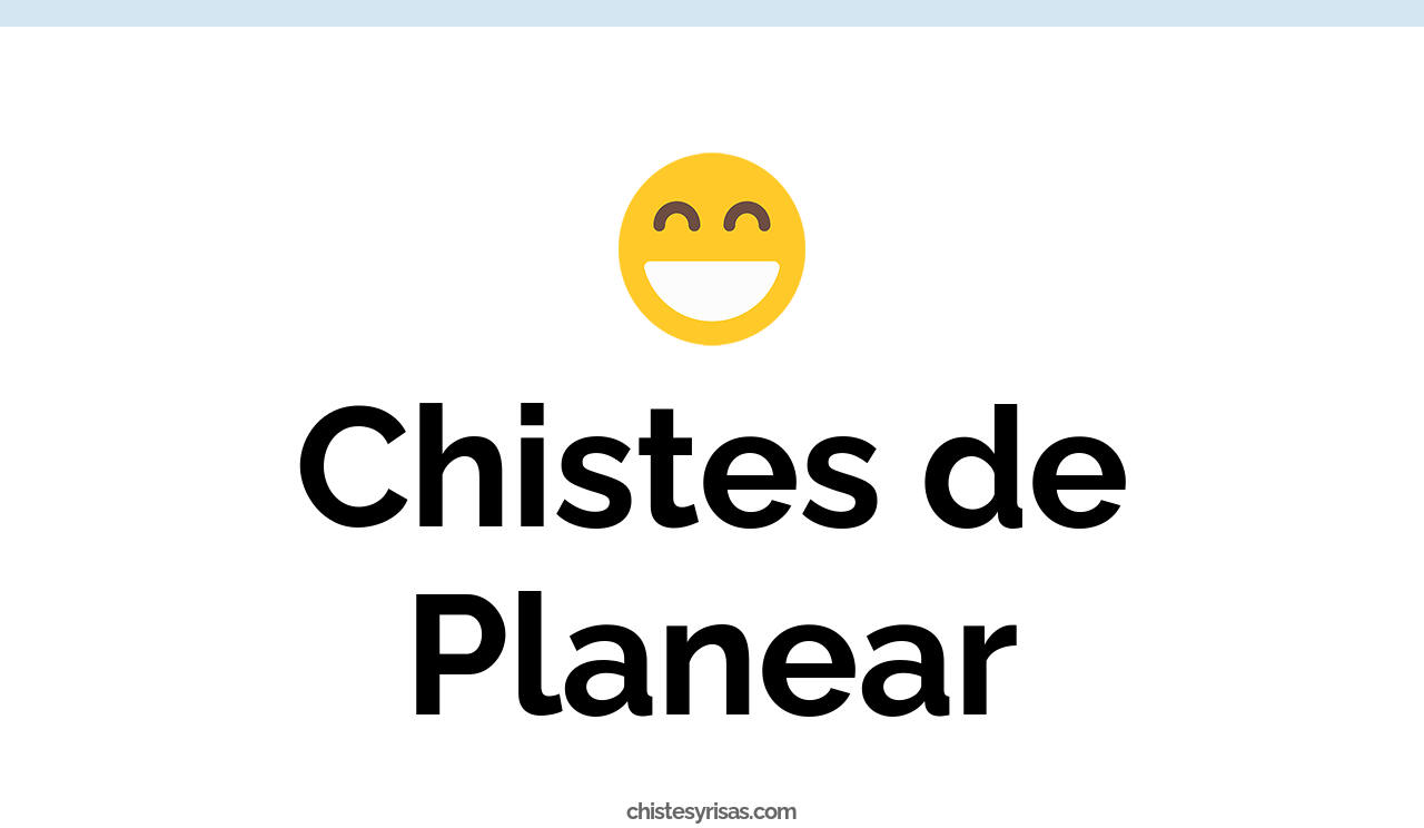 chistes de planear