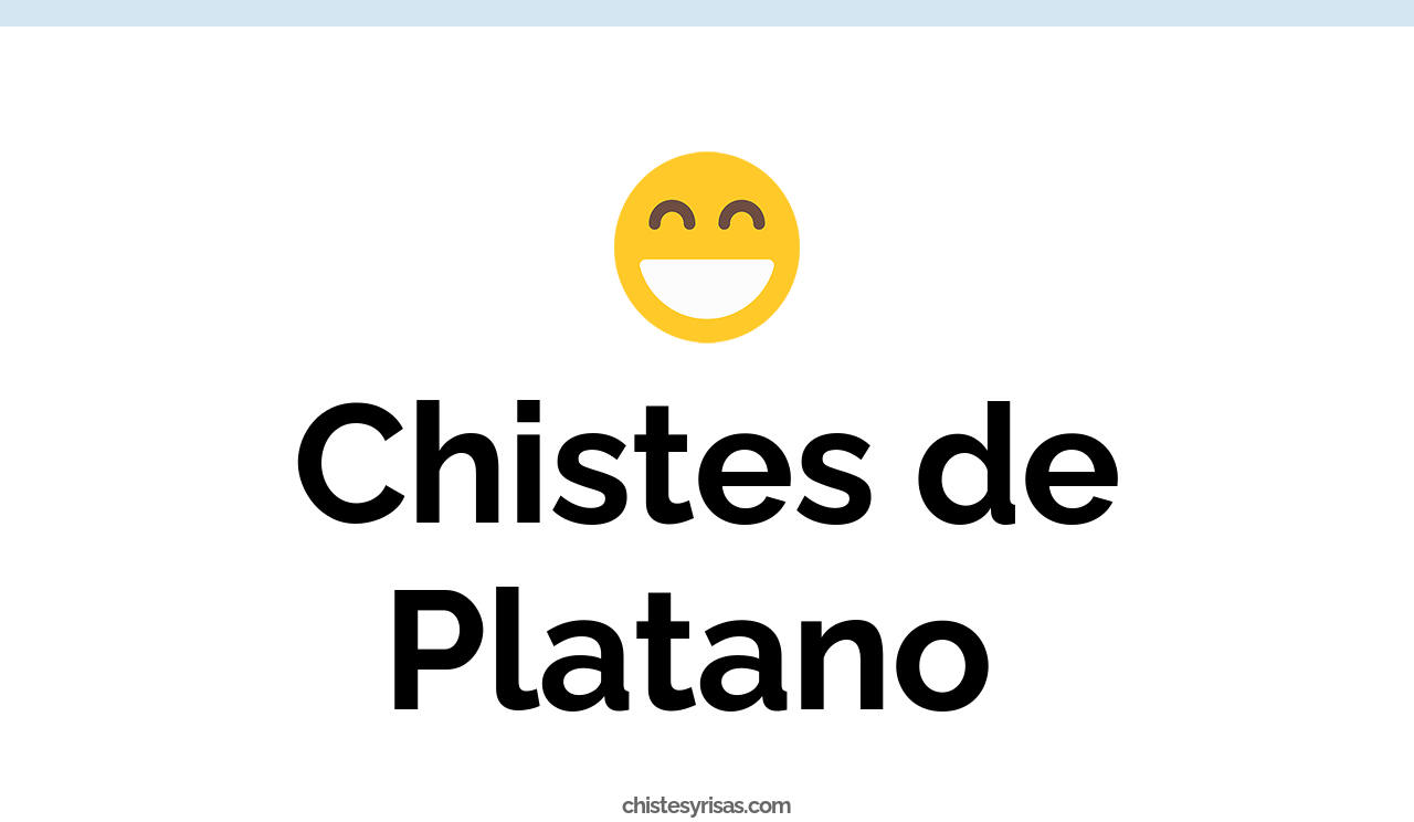 chistes de platano