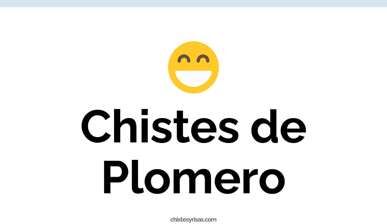 chistes de plomero