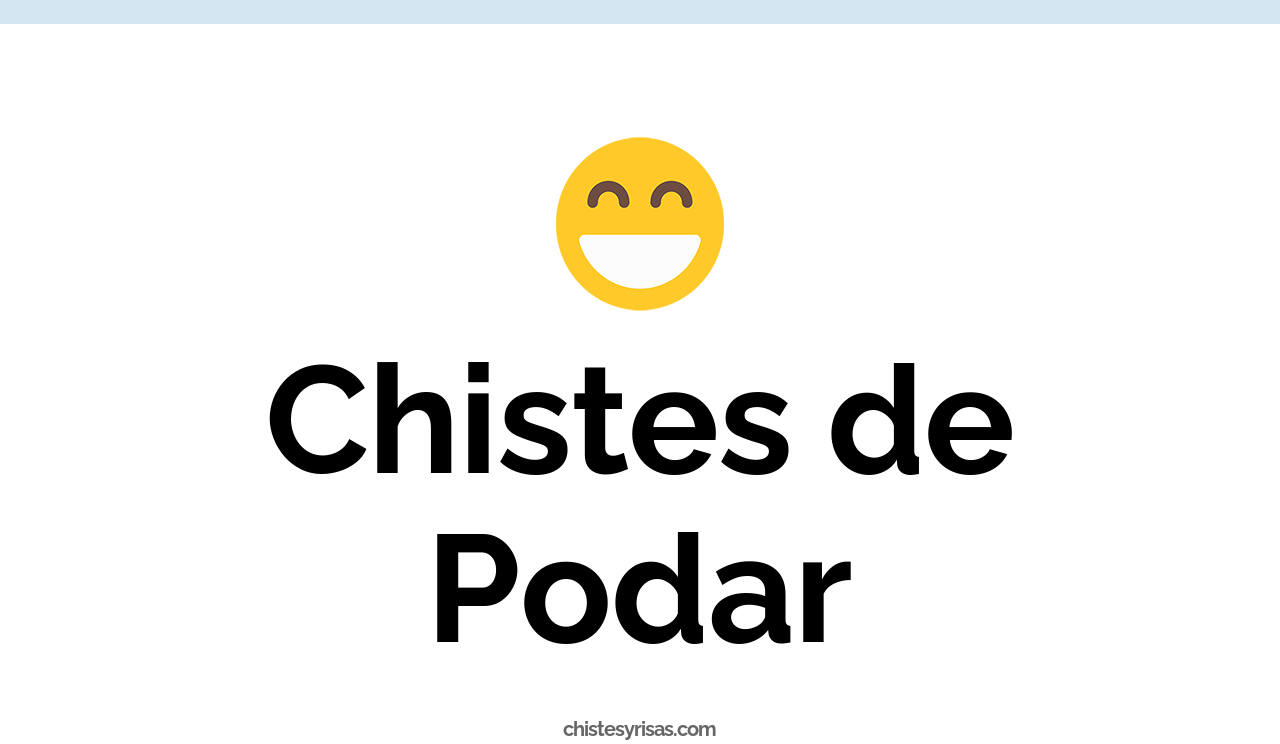 chistes de podar