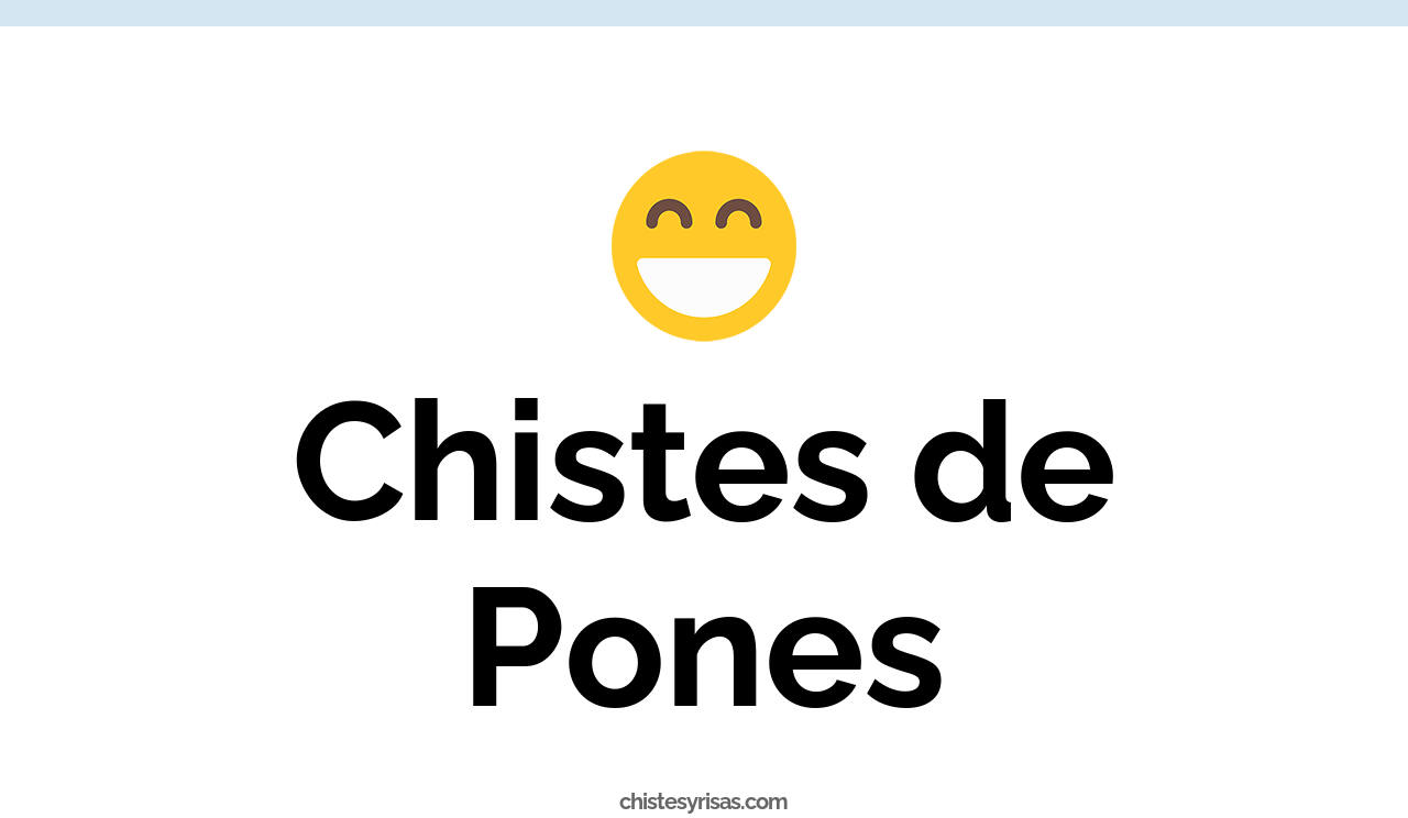 chistes de pones