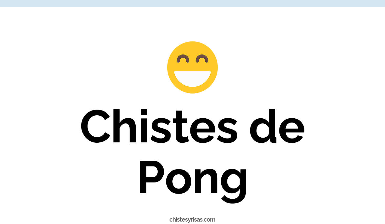 chistes de pong