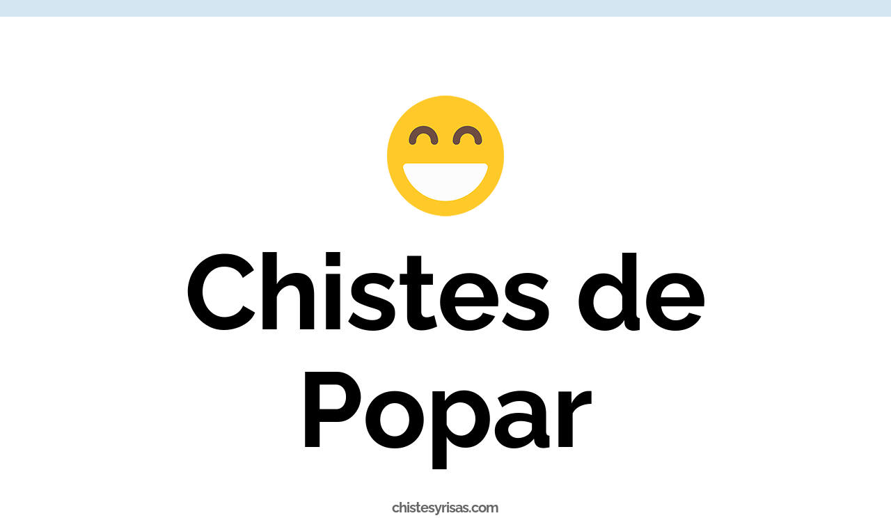 chistes de popar
