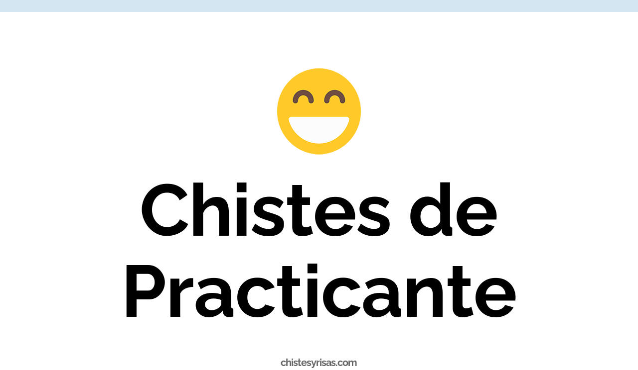 chistes de practicante
