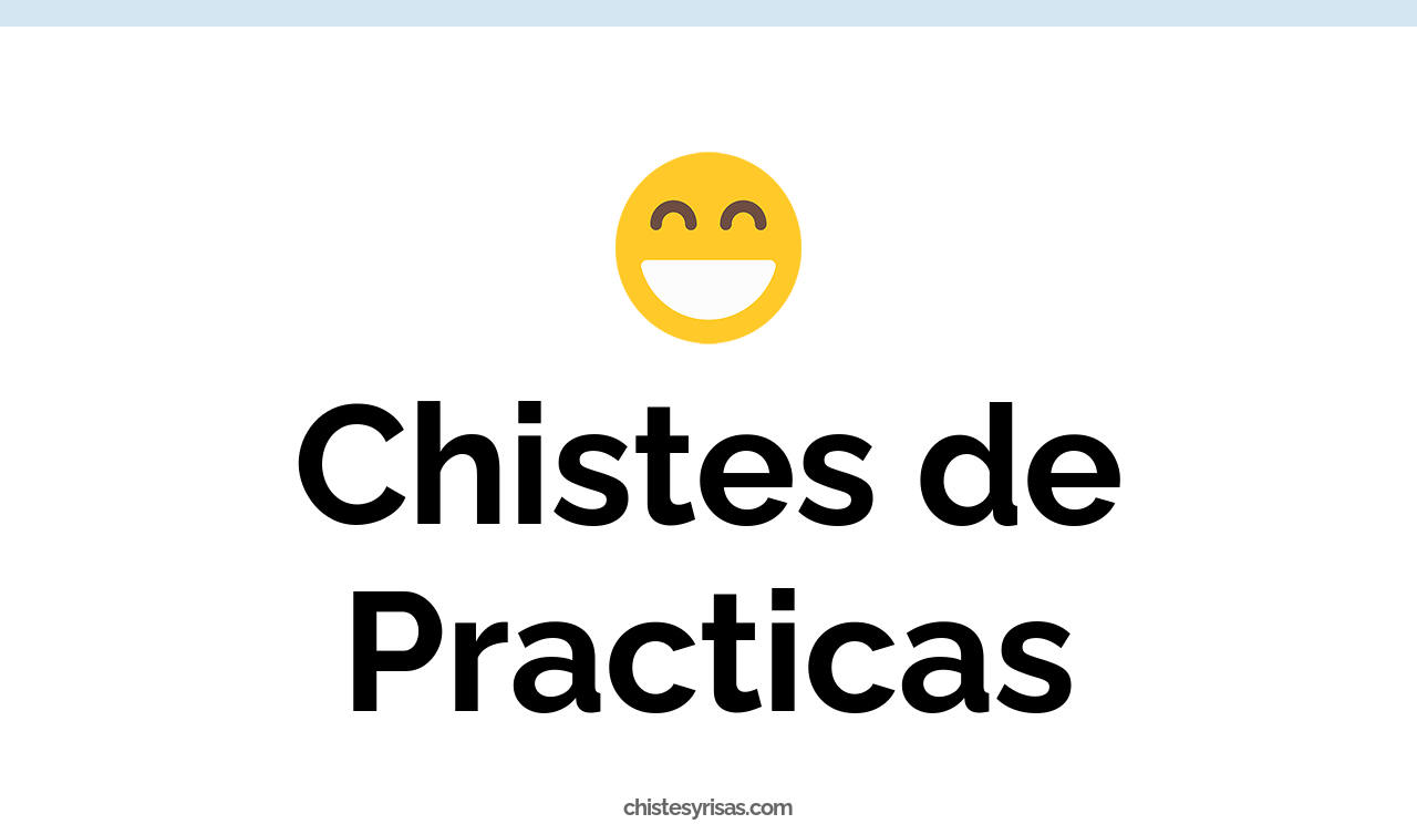 chistes de practicas