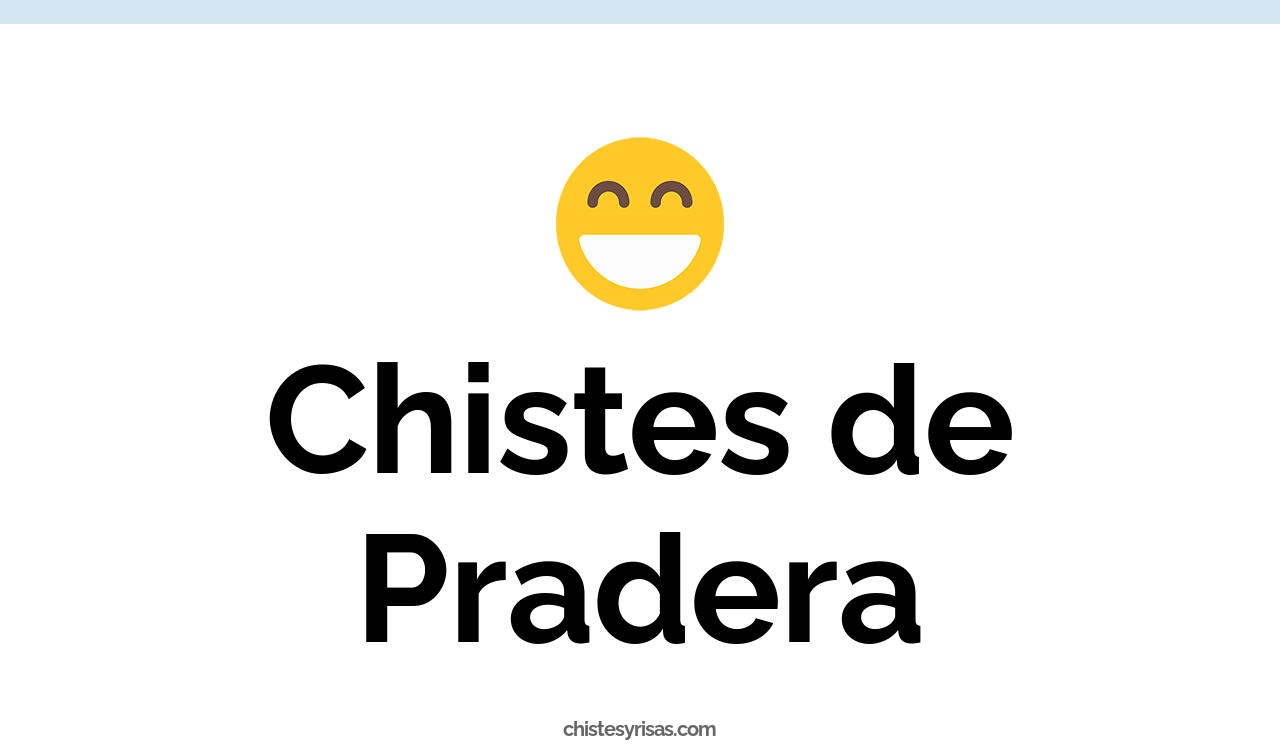 chistes de pradera