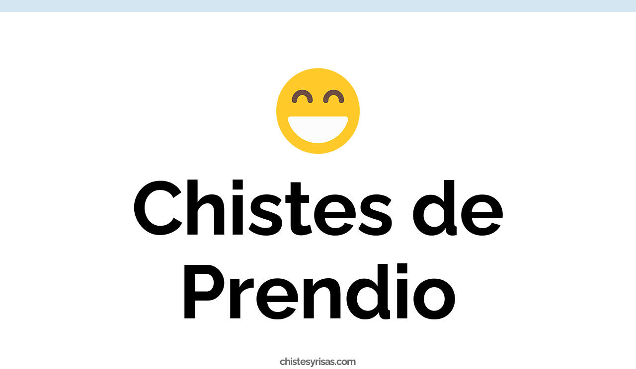 chistes de prendio