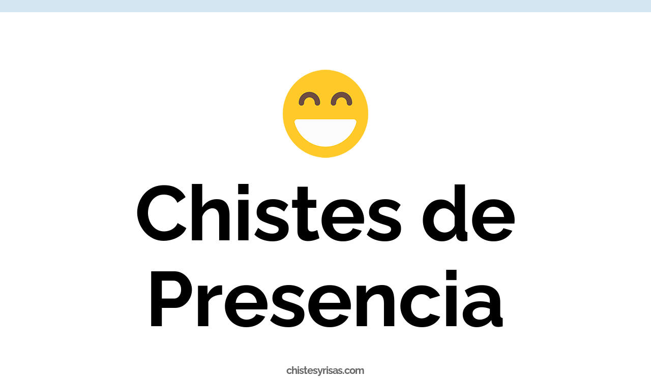 chistes de presencia