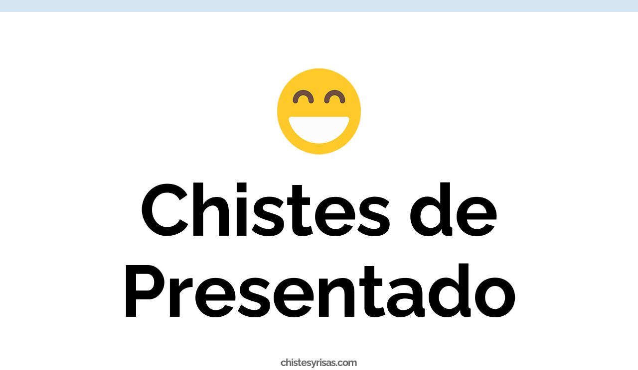 chistes de presentado