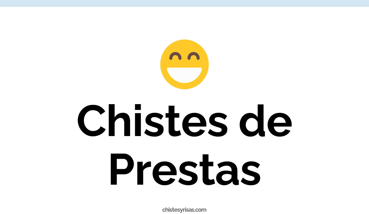 chistes de prestas