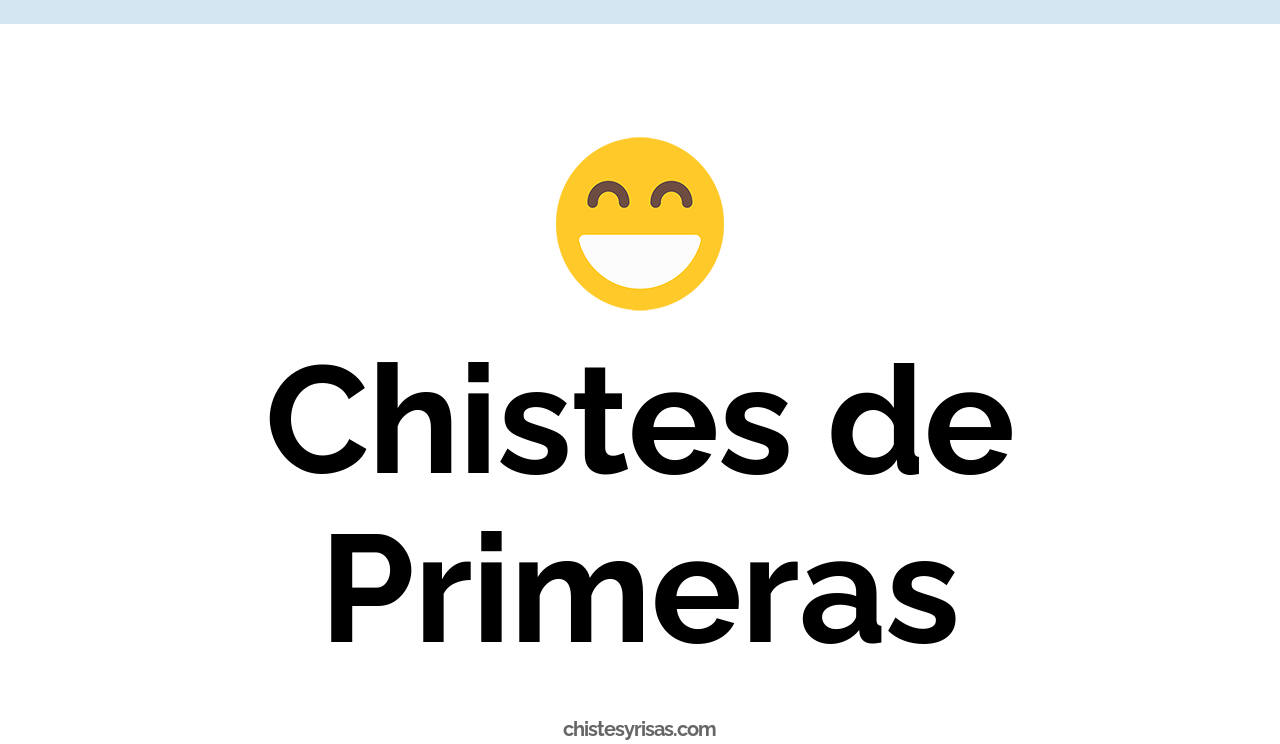 chistes de primeras