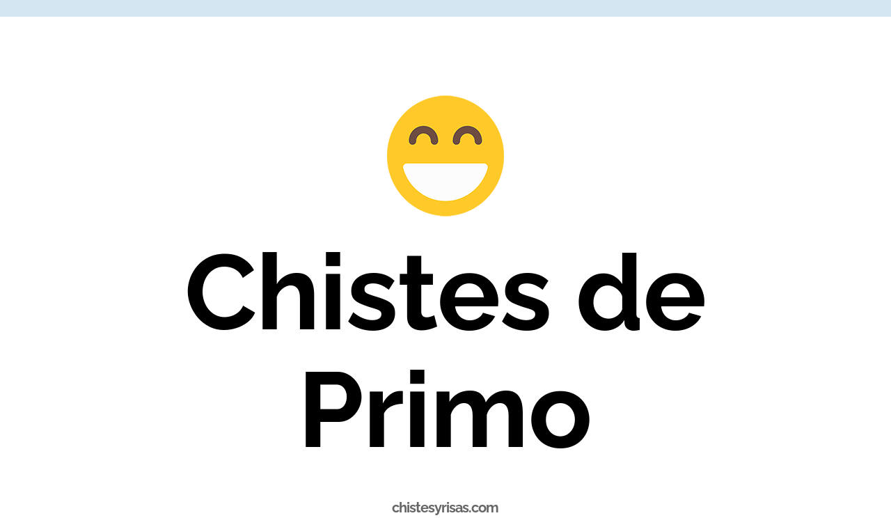 chistes de primo