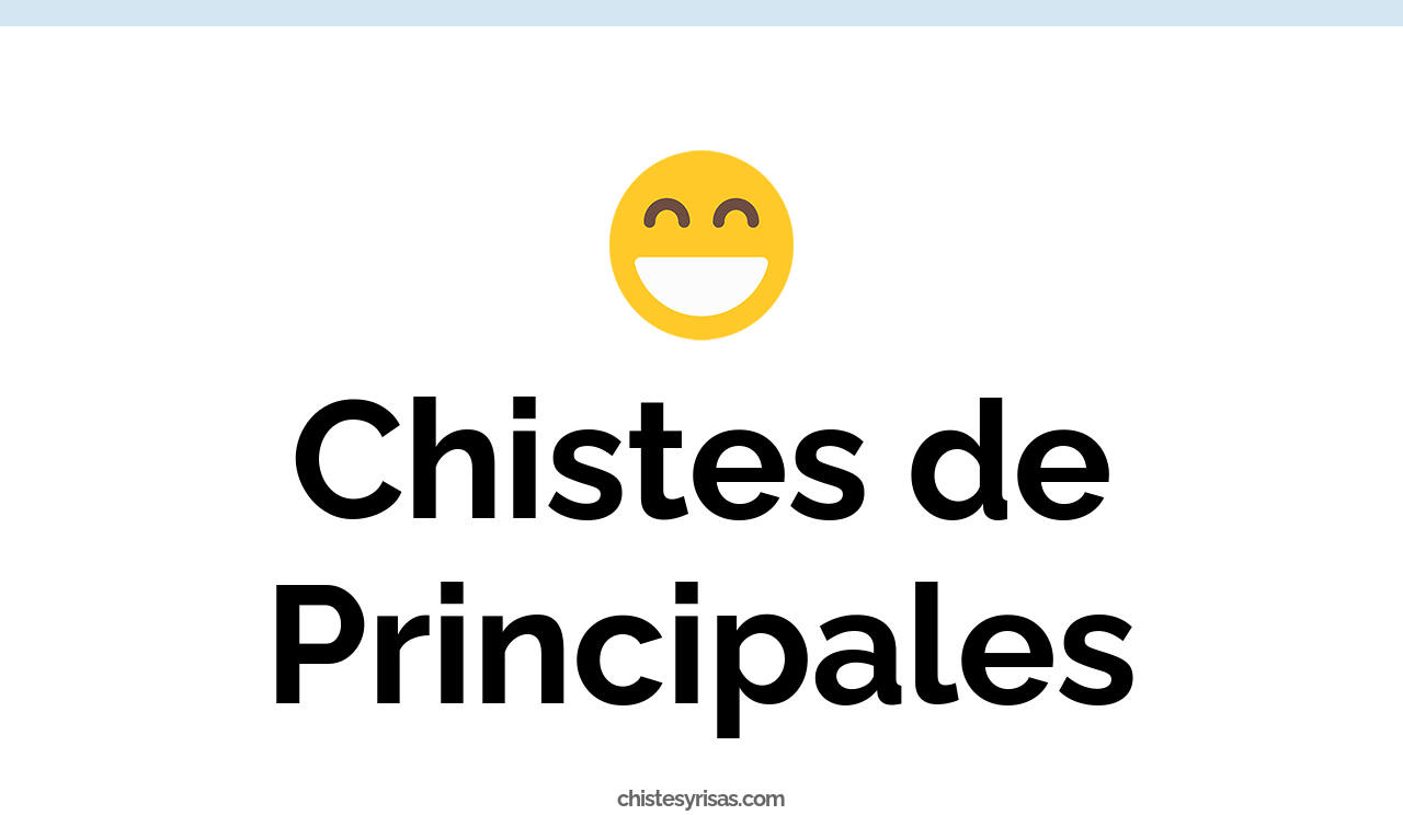 chistes de principales