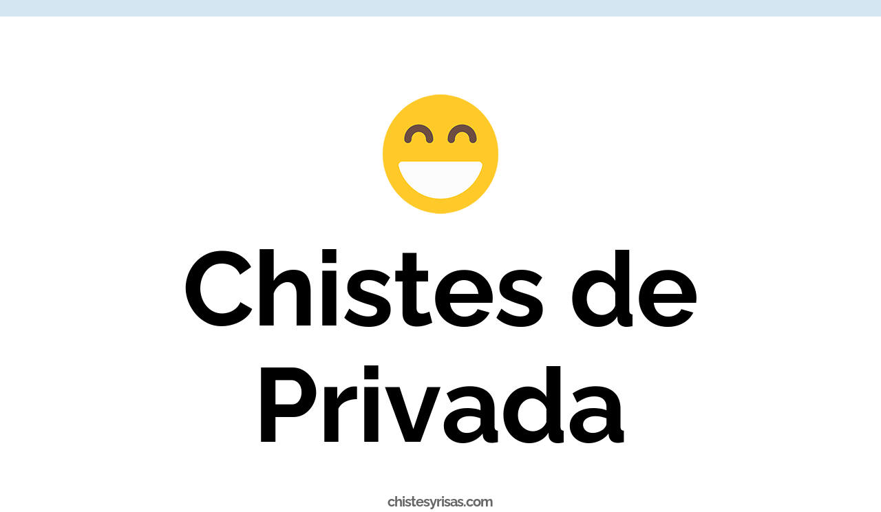 chistes de privada
