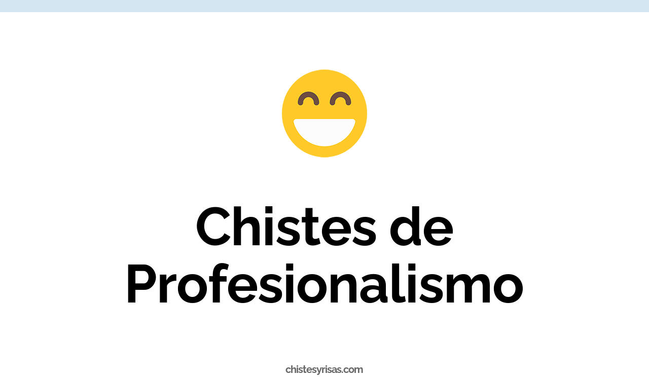 chistes de profesionalismo