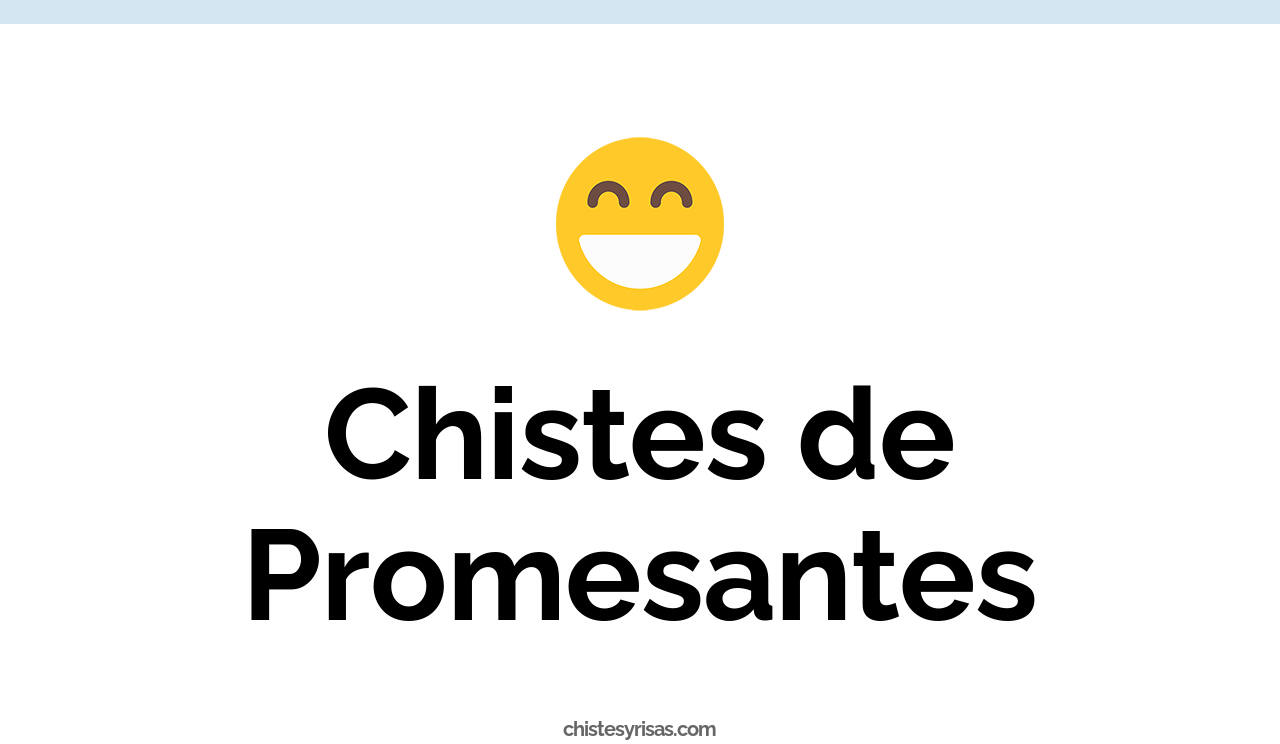 chistes de promesantes