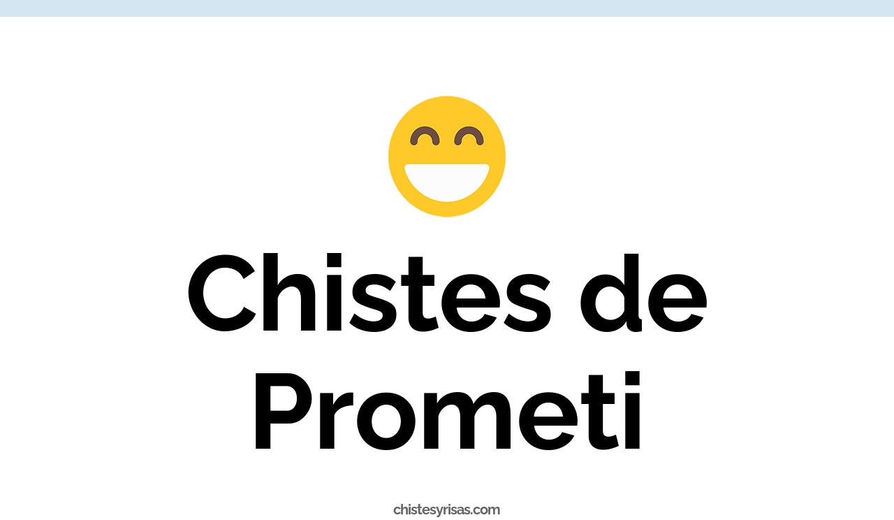 chistes de prometi