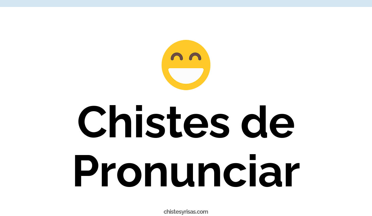 chistes de pronunciar