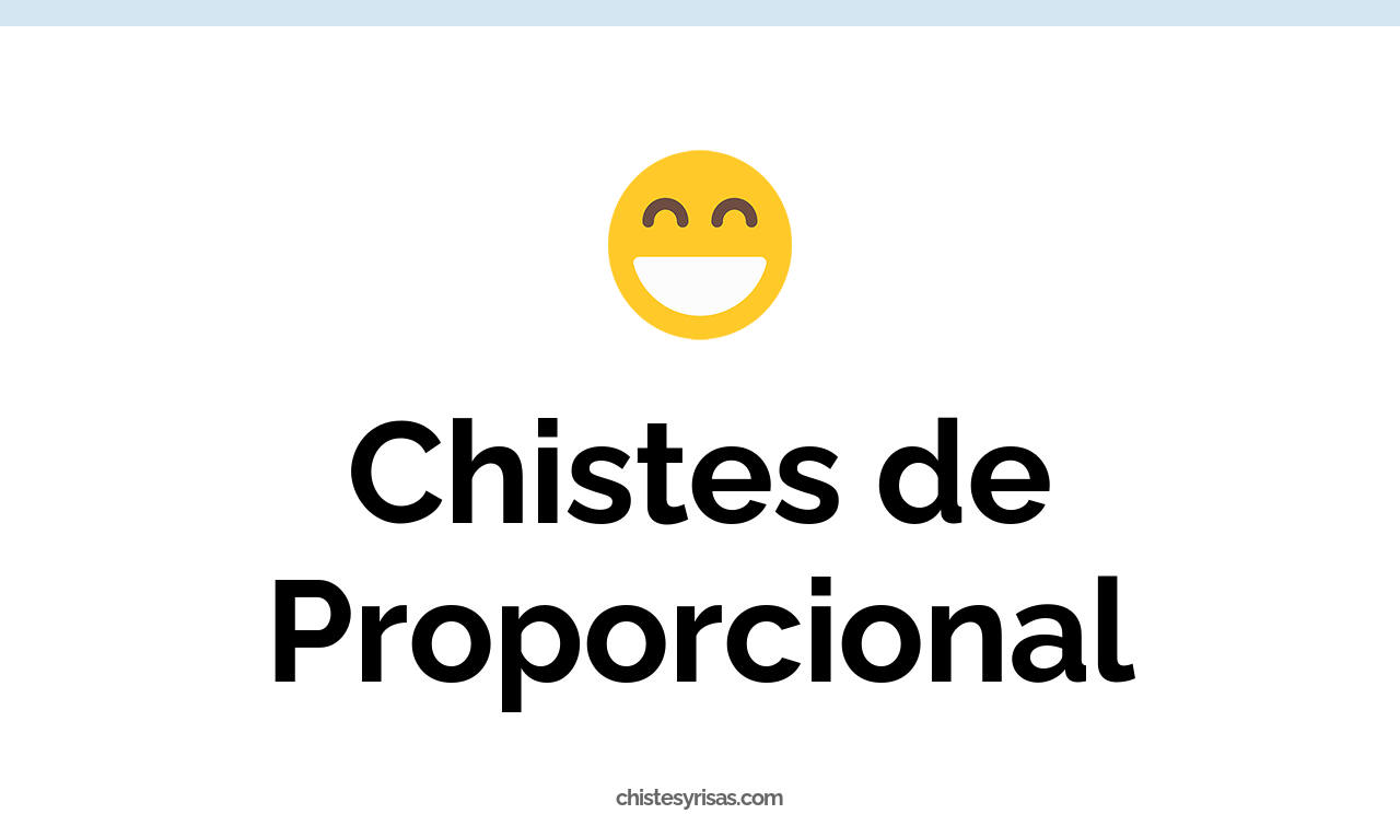 chistes de proporcional