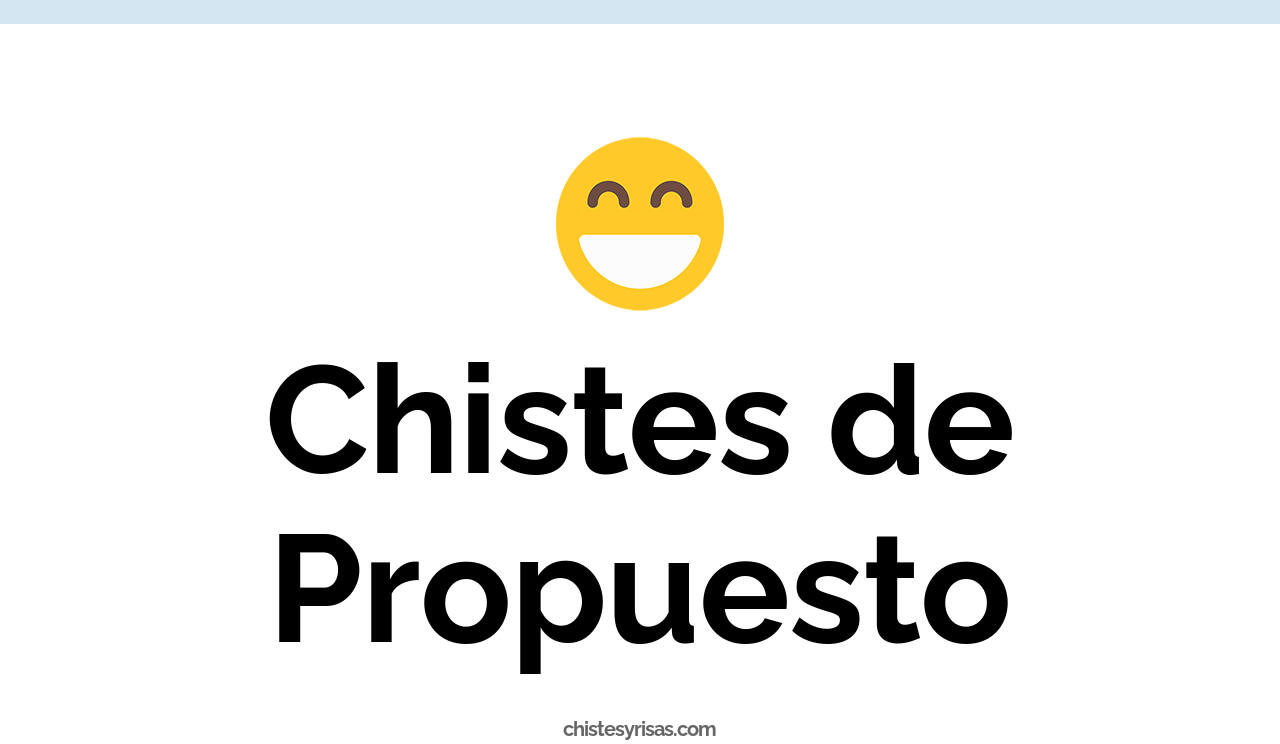 chistes de propuesto