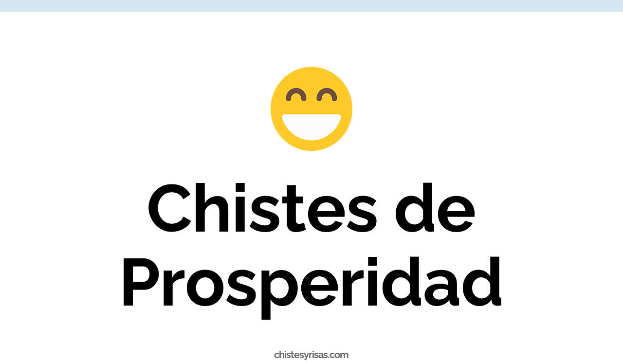 chistes de prosperidad