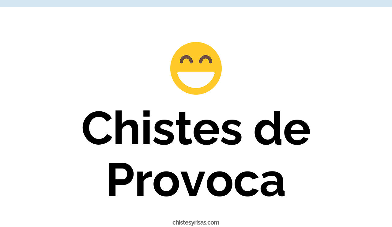 chistes de provoca
