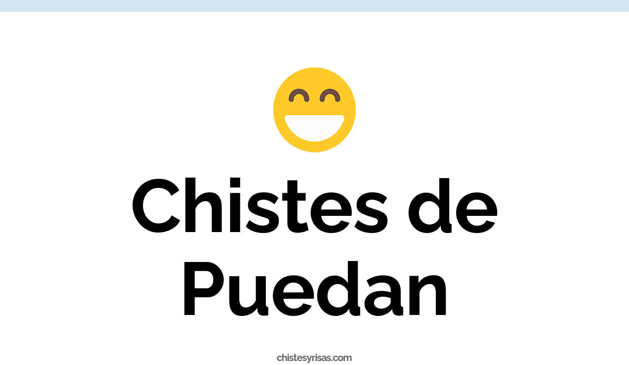 chistes de puedan