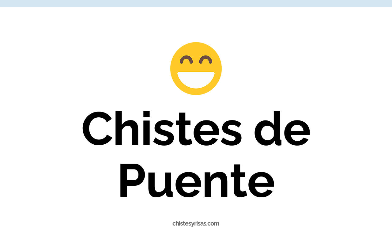 chistes de puente