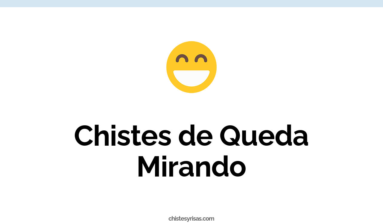 chistes de queda mirando