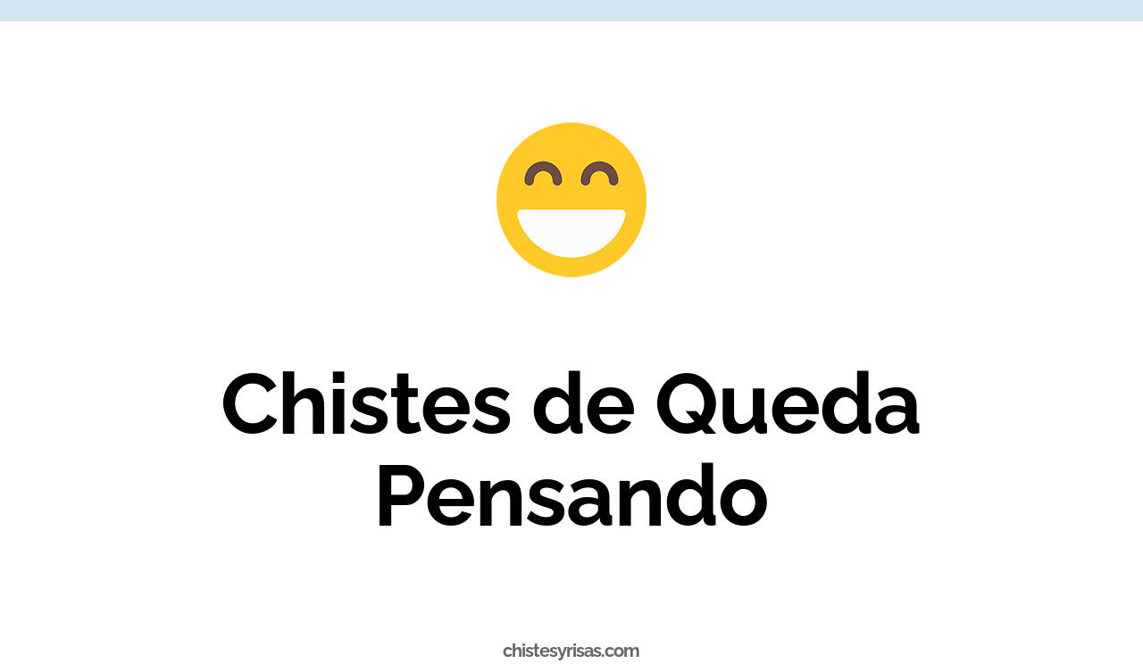 chistes de queda pensando