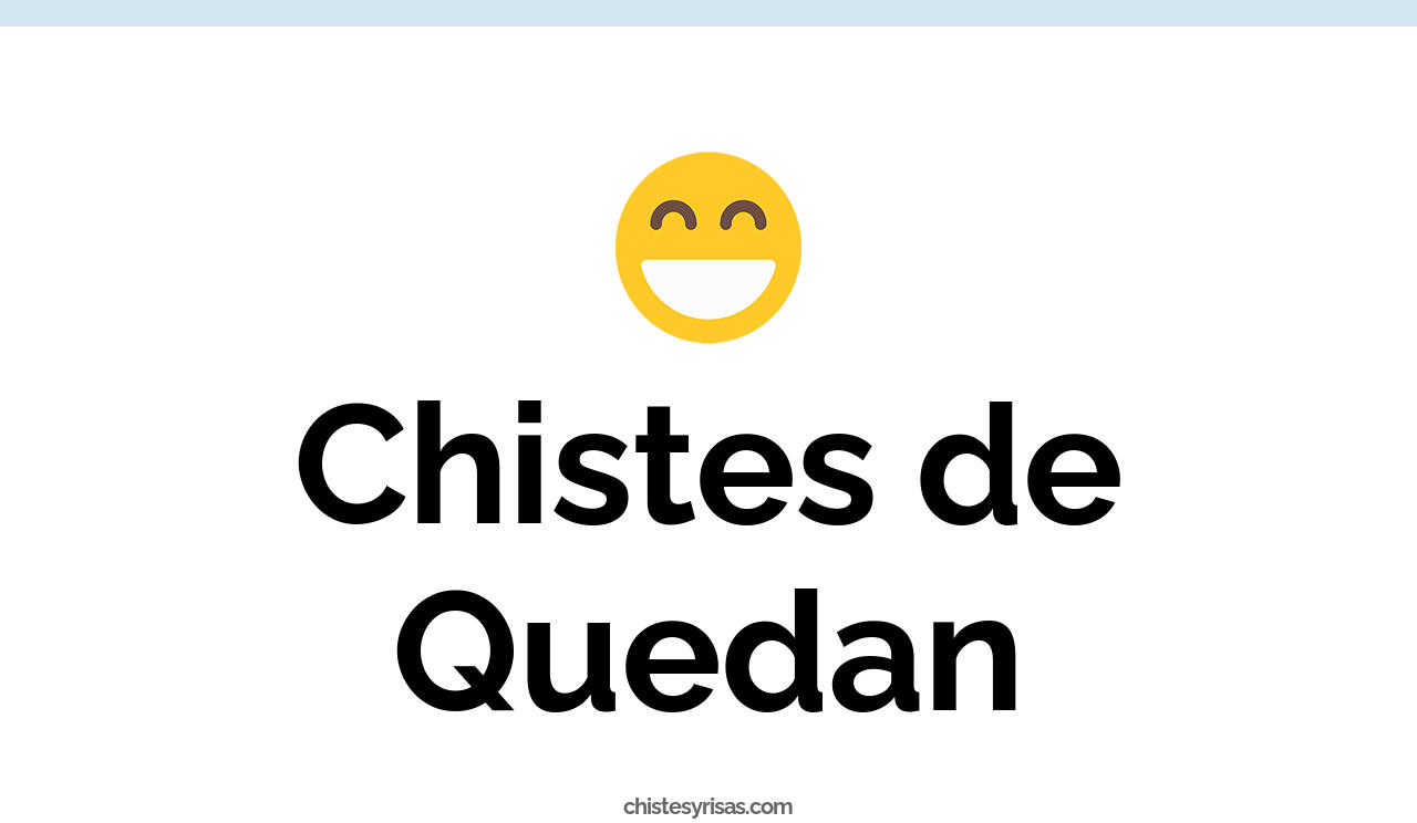 chistes de quedan