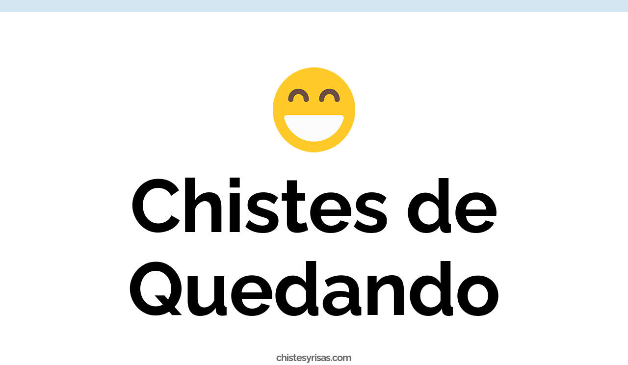 chistes de quedando