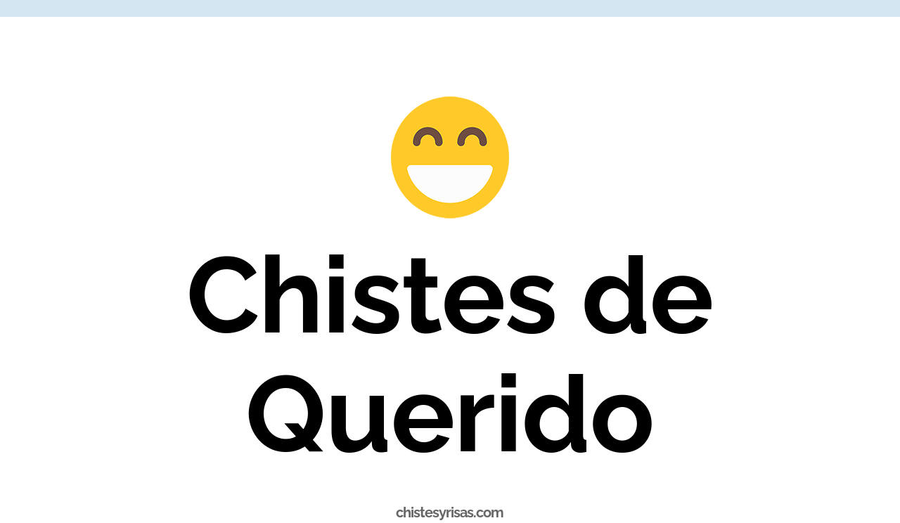 chistes de querido