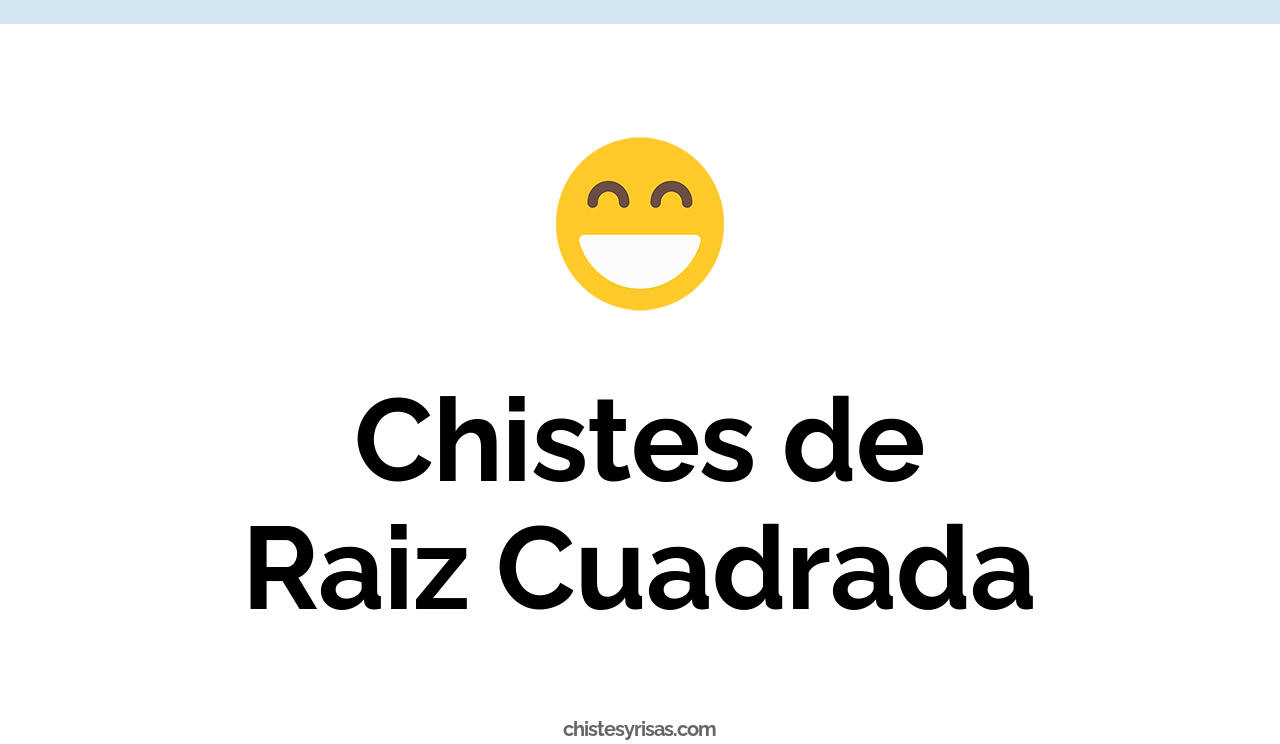 chistes de raiz cuadrada