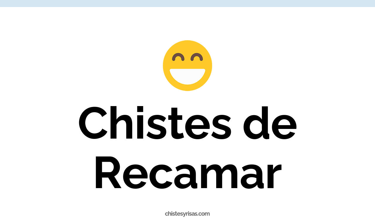 chistes de recamar