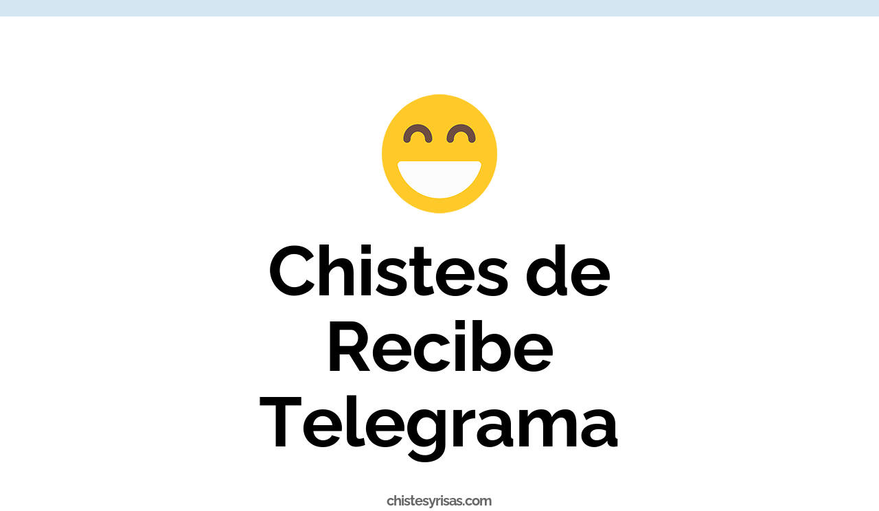 chistes de recibe telegrama