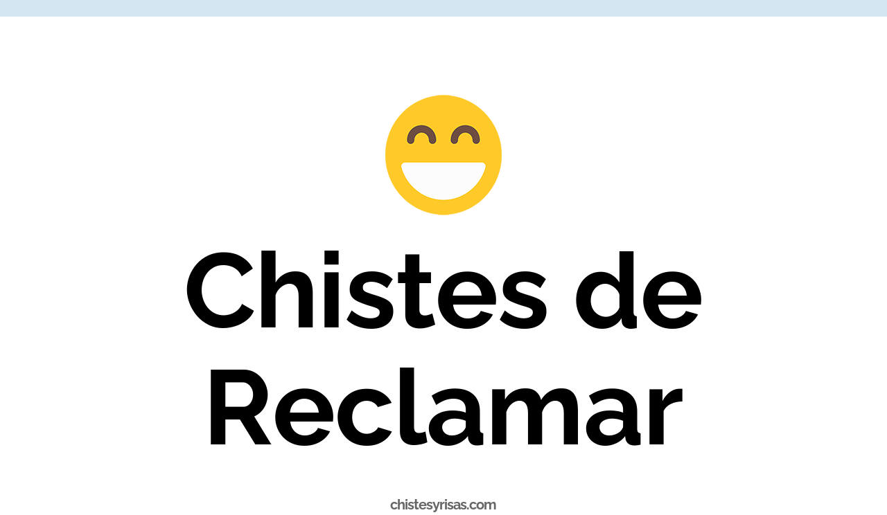 chistes de reclamar