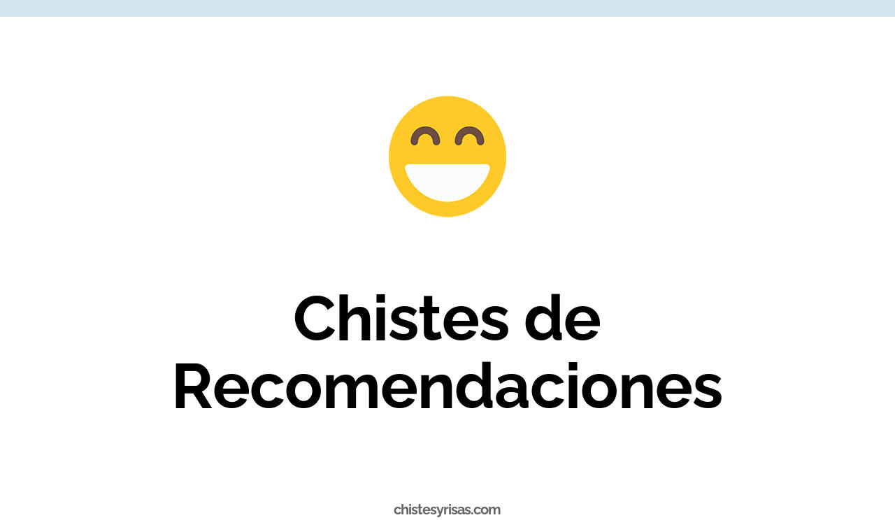 chistes de recomendaciones