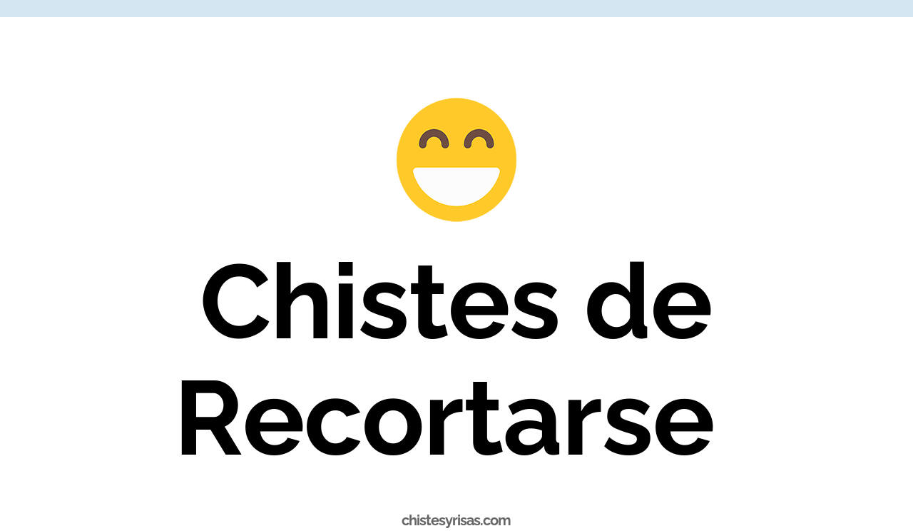 chistes de recortarse