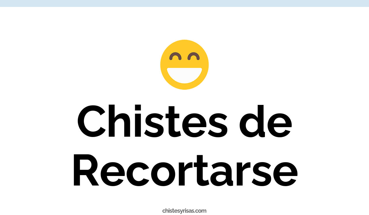 chistes de recortarse