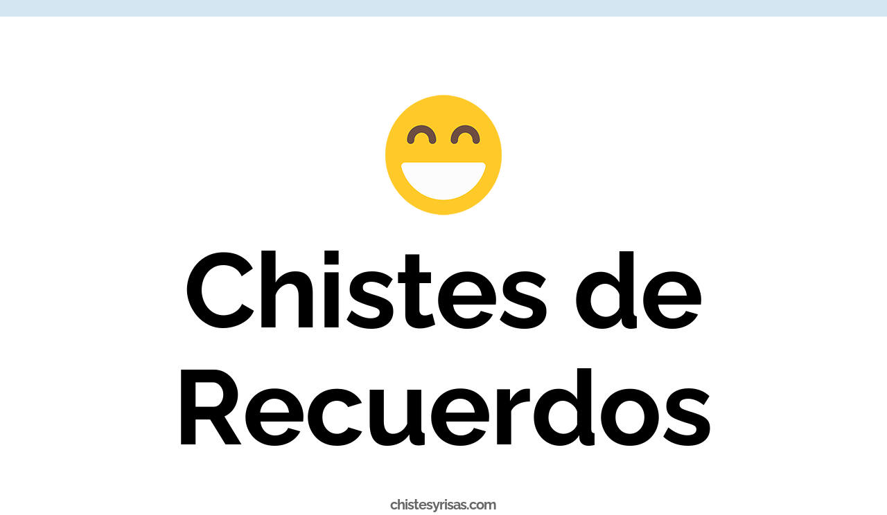 chistes de recuerdos