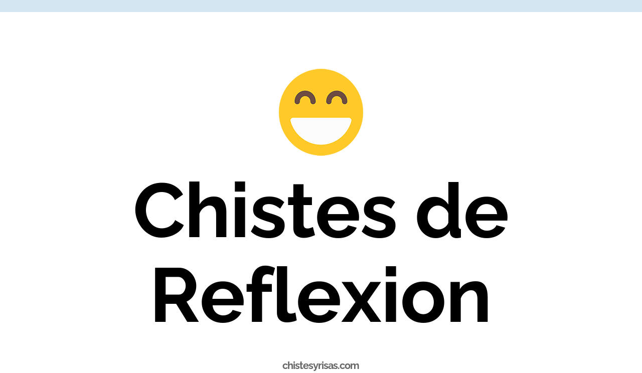 chistes de reflexión