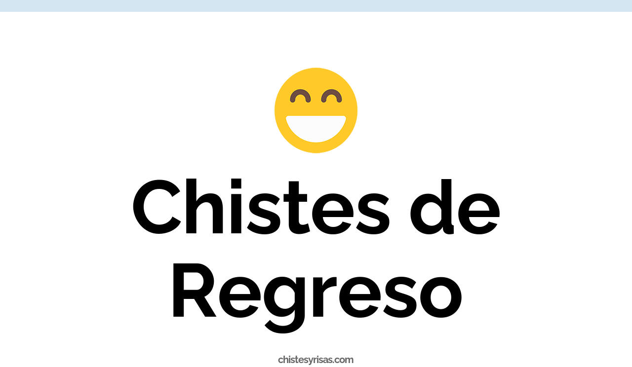 chistes de regreso