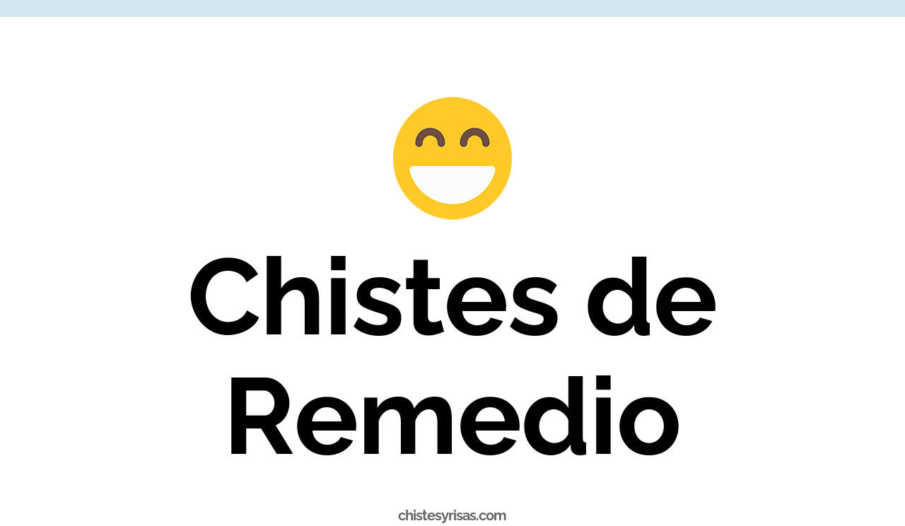 chistes de remedio
